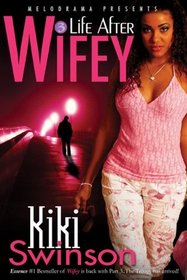 Life After Wifey (Wifey, Part 3)