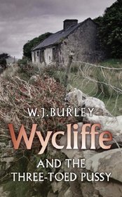 Wycliffe and the Three-Toed Pussy (Wycliffe, Bk 1)