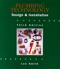 Plumbing Technology: Design  Installation