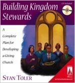 Building Kingdom Stewards: A Complete Plan for Developing a Giving Church