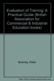 Evaluation of Training (British Association for Commercial & Industrial Education books)