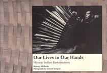 Our Lives in Our Hands: Micmac Indian Basketmakers