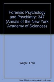Forensic Psychology and Psychiatry (Annals of the New York Academy of Sciences)
