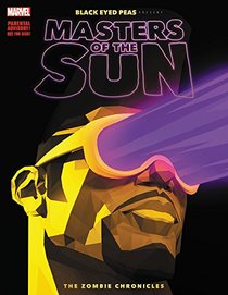 Black Eyed Peas Present: Masters of the Sun: The Zombie Chronicles (Black Eyed Peas Presents: Masters of the Sun)