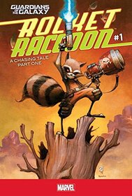 Rocket Raccoon #1: A Chasing Tale Part One (Guardians of the Galaxy: Rocket Raccoon)