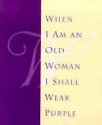 When I Am An Old Woman I Shall Wear Purple: Reading Card