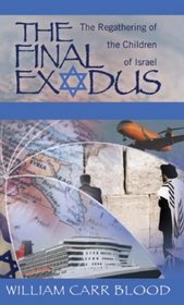 The Final Exodus: The Regathering of the Children of Isarel