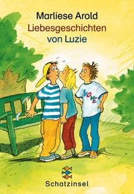 Liebesgeschichten von Luzie. ( Ab 7 J.).