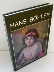 Hans Bohler, Gemalde und Graphik (German Edition)