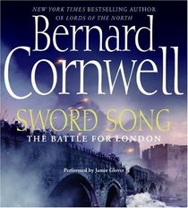 Sword Song: The Battle for London (Saxon Chronicles, Bk 4) (Audio CD) (Abridged)