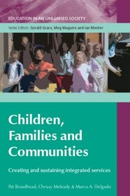 Children, families and communities: (Education in An Urbanised Society)