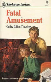 Fatal Amusement (Harlequin Intrigue, No 94)