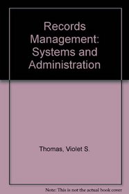 Records Management: Systems and Administration