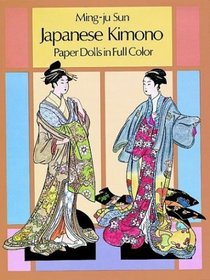 Japanese Kimono Paper Dolls in Full Color (Paper Dolls)
