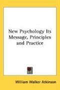 New Psychology Its Message, Principles and Practice