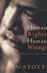 Human Rights  Human Wrongs: Major Issues for a New Century