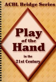 Play of the Hand in the 21st Century, 3rd Edition: The Diamond Series (Acbl Bridge)