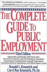 Complete Guide to Public Employment, Third Edition (Complete Guide to Public Employment)