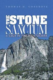 The Stone Sanctum: A Saga in the High Sierra