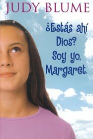 Estas Ahi Dios? Soy Yo, Margaret. (Are You There God? It's Me, Margaret.) (Spanish Edition)