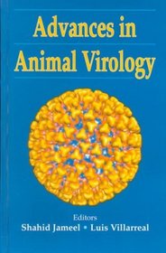 Advances in Animal Virology: Papers Presented at the Second Icgeb-Uci Virology Symposium, New Delhi, November 1998