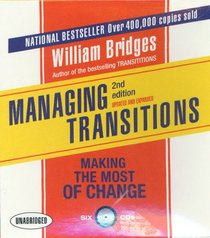 Managing Transitions: Making the Most of Change (2nd Edition) (Your Coach in a Box) (Audio CD) (Unabridged)