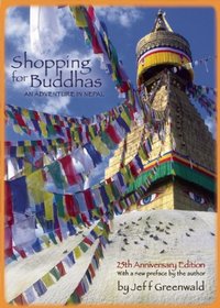 Shopping for Buddhas: An Adventure in Nepal