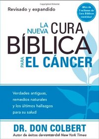 La Nueva cura biblica para el cancer (Spanish Edition)
