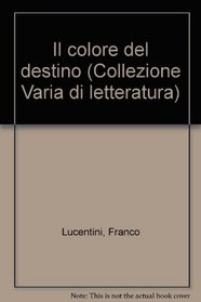 Il colore del destino (Collezione Varia di letteratura) (Italian Edition)