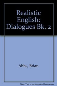 Realistic English: Dialogues Bk. 2