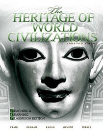 The Heritage of World Civilizations: Teaching and Learning Classroom Edition, Combined Volume (4th Edition) (MyHistoryLab Series)