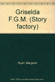 GRISELDA F.G.M. (STORY FACTORY)