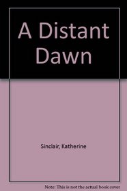 A DISTANT DAWN