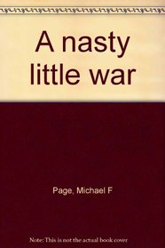 A nasty little war
