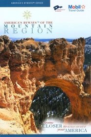 America's Byways: The Mountain Region (Mobil Travel Guide Americas Byways: the Mountain Region)