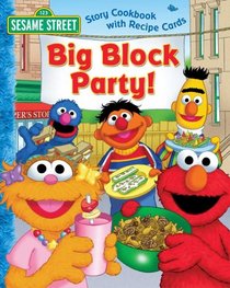 Sesame Street Big Block Party! Story Cookbook and Recipe Cards (Sesame Street)