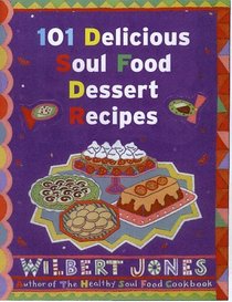 101 Delicious Soul Food Dessert Recipes