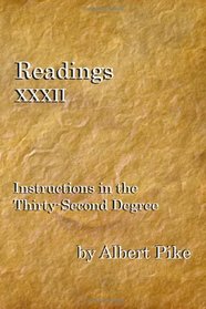 Readings XXXII: Instructions in the Thirty-Second Degree