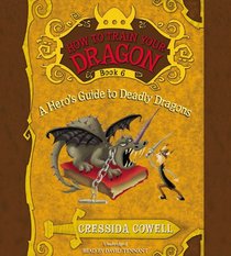 A Hero's Guide to Deadly Dragons: Library Edition (How to Train Your Dragon)