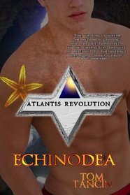 Echinodea (The Atlantis Revolution) (Volume 2)