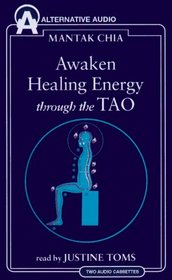 Awaken Healing Energy Through the Tao: The Taoist Secret of Circulating Internal Power