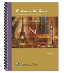 Windows to the World: An Introduction to Literary Analysis [Teacher's Manual only]