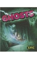 Ghosts (Unexplained Mysteries)
