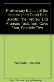 Preliminary Edition of the Unpublished Dead Sea Scrolls: The Hebrew and Aramaic Texts from Cave Four, Fascicle Two
