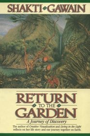 Return to the Garden: A Journey of Discovery