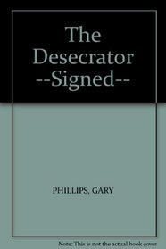 The Desecrator --Signed--