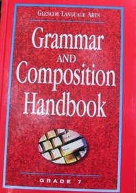 Glencoe Language Arts Grammar and Composition Handbook Grade 7