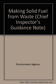 Making Solid Fuel from Waste (Chief Inspector's Guidance Note)