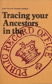 Tracing your ancestors in the Public Record Office (Public Record Office handbooks)