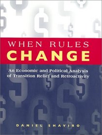 When Rules Change : The Economics of Retroactivity (Studies in Law and Economics)